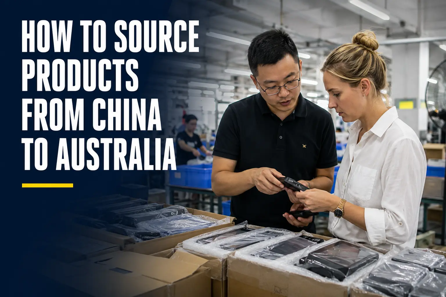 Australian importer reviewing products with a Chinese supplier inside a factory